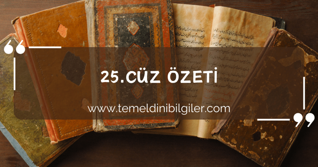 Kur’an’ı Kerim 25. Cüz Meal Özeti